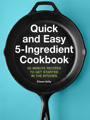cover image of Quick and Easy 5-Ingredient Cookbook